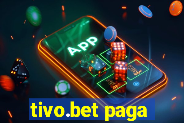 tivo.bet paga